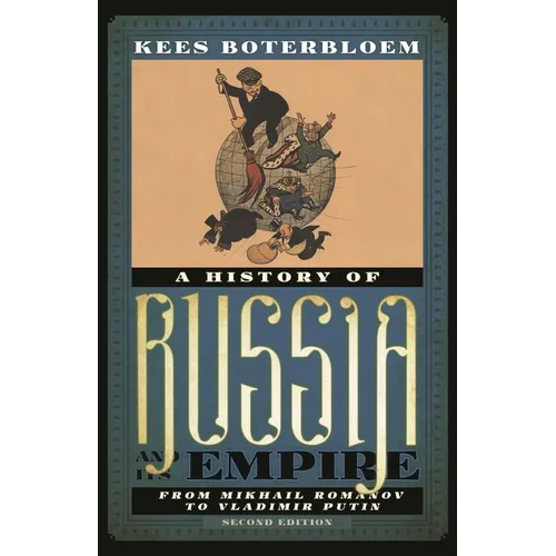 History of Russia and Its Empire: From Mikhail Romanov to Vladimir Putin