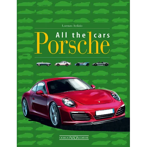 Porsche: All the Cars