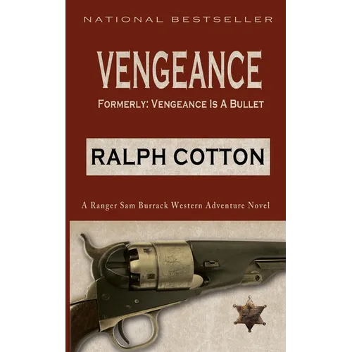 Vengeance: Formerly: Vengeance Is A Bullet