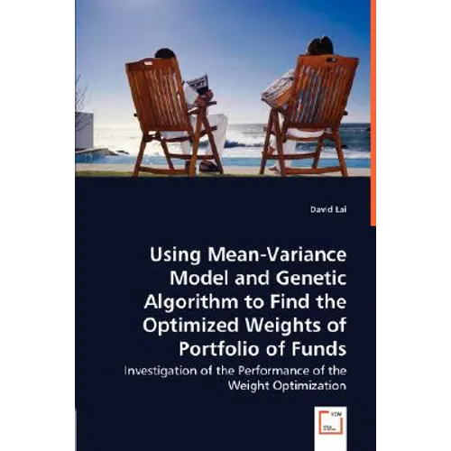 Using Mean-Variance Model and Genetic Algorithm to Find the Optimized Weights of Portfolio of Funds