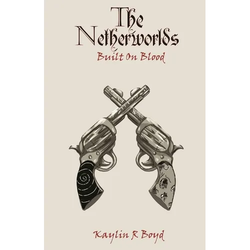 The Netherworlds: Built on Blood