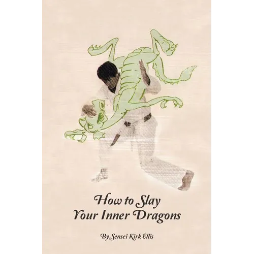How to Slay Your Inner Dragons