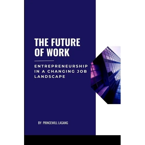 The Future of Work: Entrepreneurship in a Changing Job Landscape