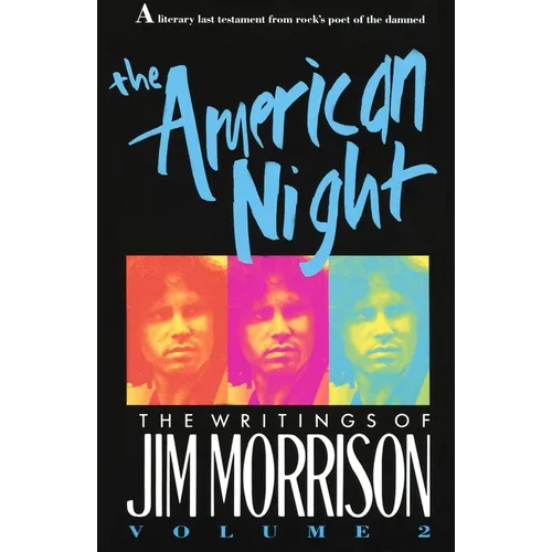The American Night: The Writings of Jim Morrison