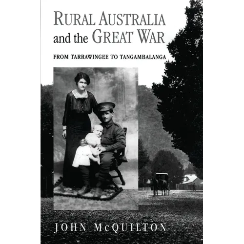 Rural Australia and the Great War: From Tarrawingee to Tangambalanga