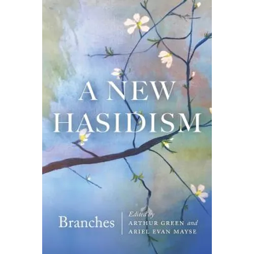 A New Hasidism: Branches