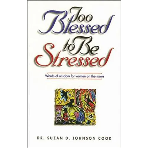 Too Blessed to Be Stressed