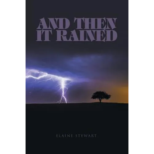 And Then It Rained