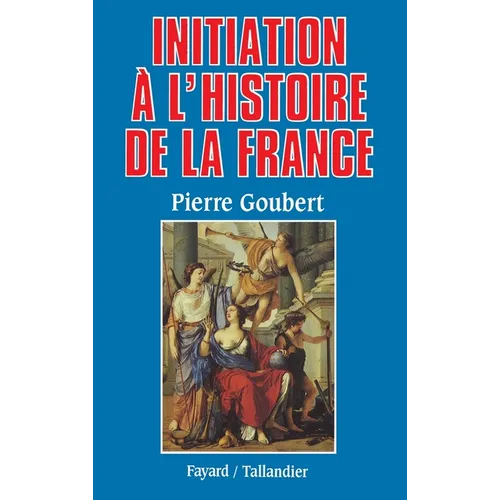 Initiation à l'histoire de la France