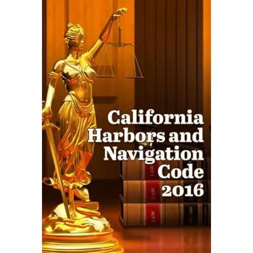 California Harbors and Navigation Code 2016