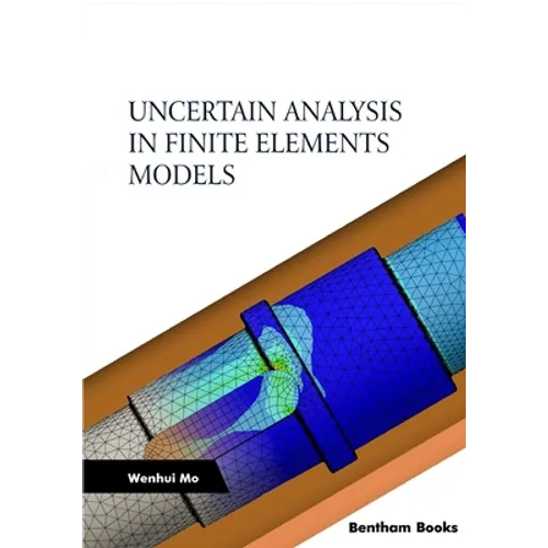 Uncertain Analysis in Finite Elements Models