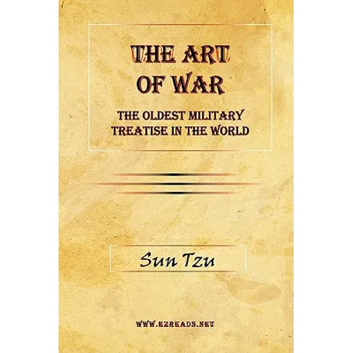 The Art of War: The Oldest Military Treatise in the World