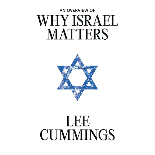 An Overview of Why Israel Matters
