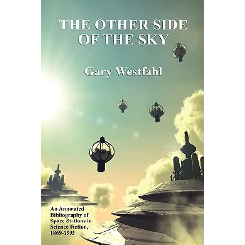 The Other Side of the Sky: An Annotated Bibliography of Space Stations in Science Fiction, 1869-1993