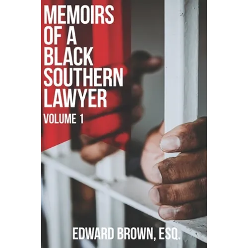 Memoirs of a Black Southern Lawyer: Volume 1