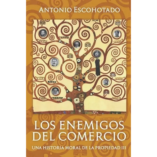 Los enemigos del comercio III: Una historia moral de la propiedad Vol. III