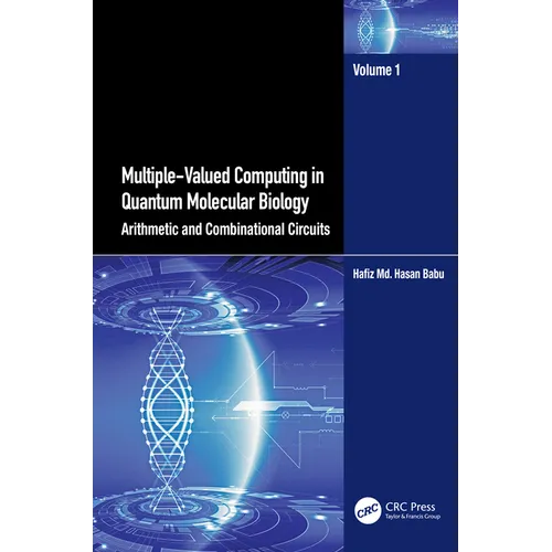 Multiple-Valued Computing in Quantum Molecular Biology: Arithmetic and Combinational Circuits