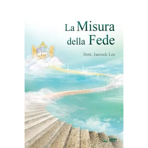 La Misura della Fede: The Measure of Faith (Italian)