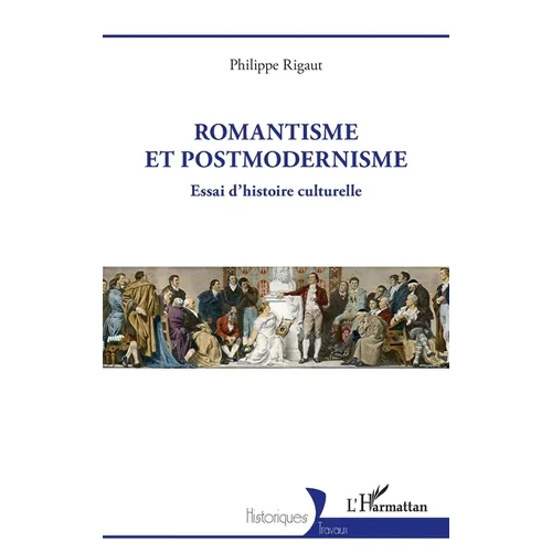 Romantisme et postmodernisme: Essai d'histoire culturelle