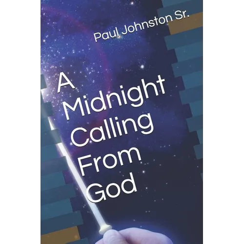 A Midnight Calling From God