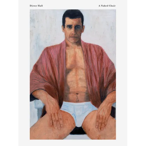 Dieter Hall: A Naked Chair