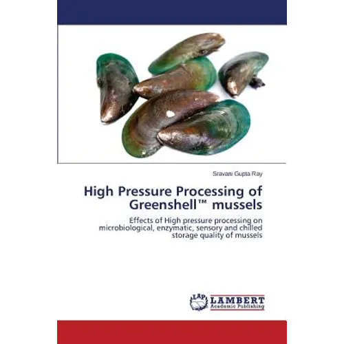 High Pressure Processing of Greenshell(TM) mussels