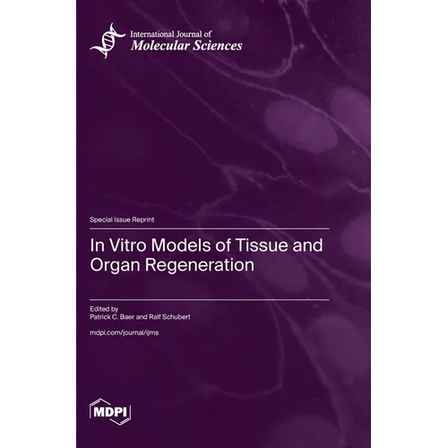In Vitro Models of Tissue and Organ Regeneration