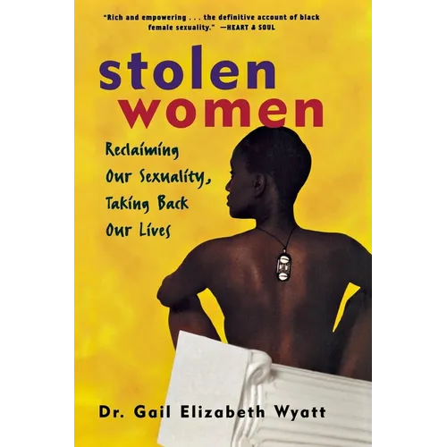 Stolen Women: Reclaiming Our Sexuality, Taking Back Our Lives