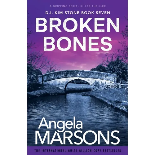 Broken Bones: A gripping serial killer thriller