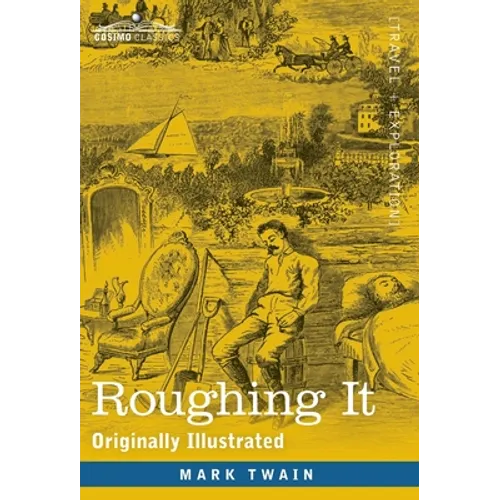 Roughing It: Originally Illustrated