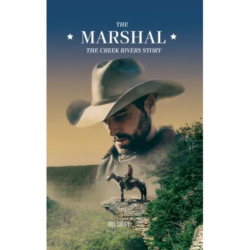 The Marshal: The Creek Rivers Story