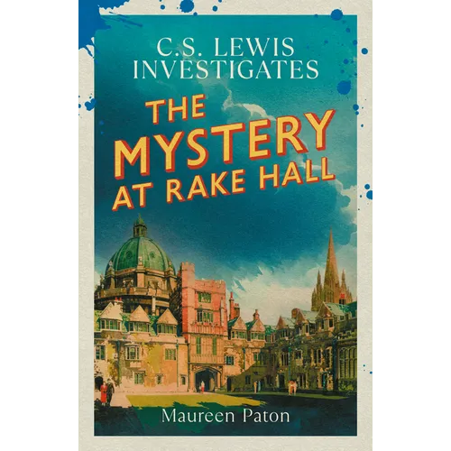 The Mystery at Rake Hall: C.S. Lewis Investigates (the Times Best Crime Fiction of 2025 So Far)