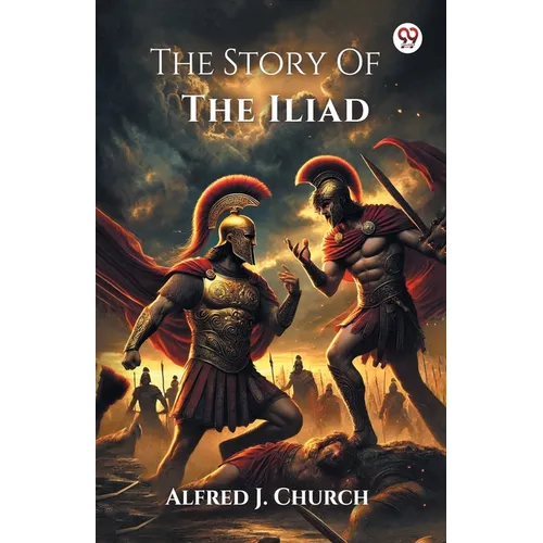 The Story Of The Iliad