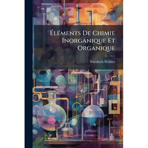 Éléments De Chimie Inorganique Et Organique
