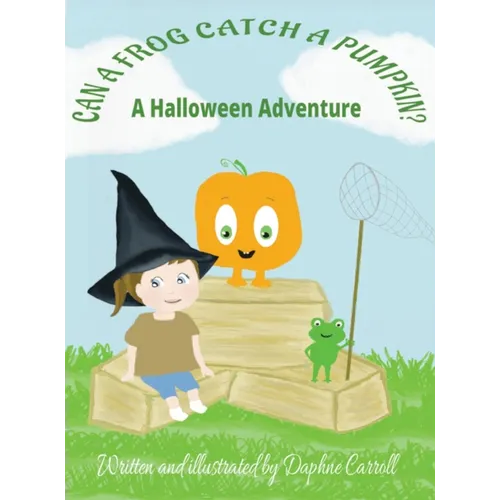 Can a Frog Catch a Pumpkin: A Halloween Adventure