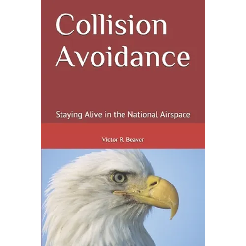 Collision Avoidance: Staying Alive in the National Airspace