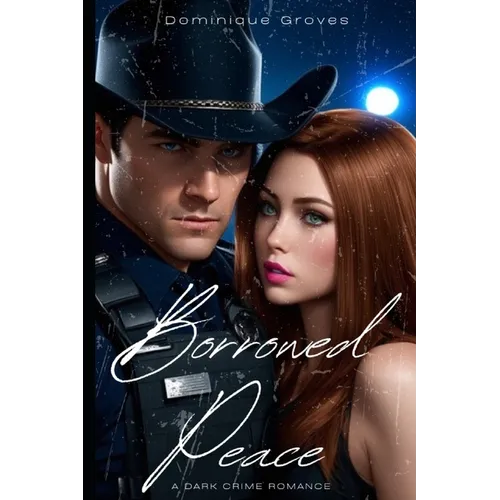 Borrowed Peace: A Dark Crime Romance