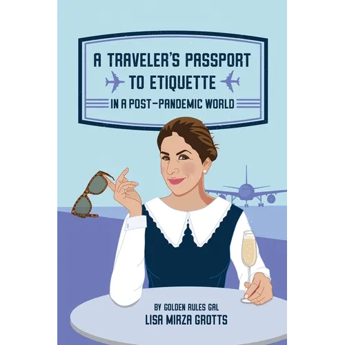 A Traveler's Passport to Etiquette in a Post-Pandemic World