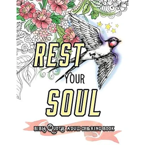 Rest Your Soul: Bible Quotes Adult Colouring Book: Coloring Gifts for Grownup Relaxation: Devotional Verses and Worship