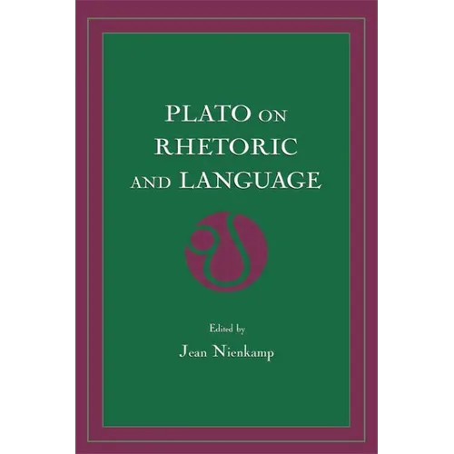 Plato on Rhetoric and Language: Four Key Dialogues