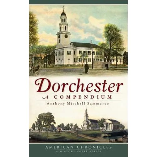 Dorchester: A Compendium