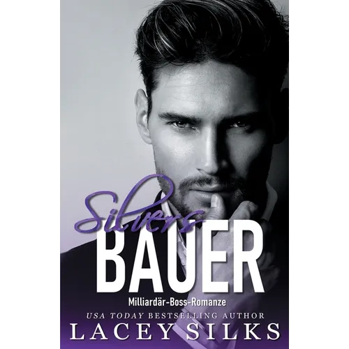 Silvers Bauer: Milliardär-Boss-Romanze