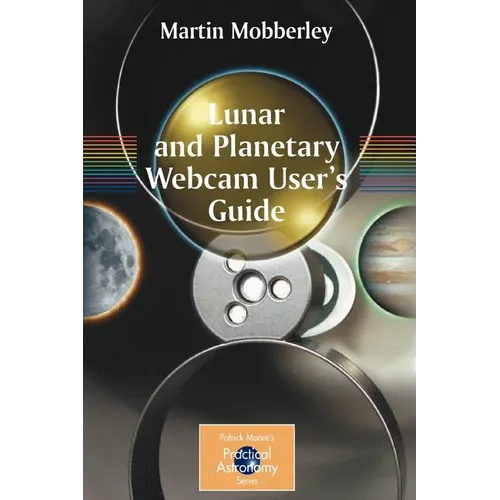Lunar and Planetary Webcam User's Guide