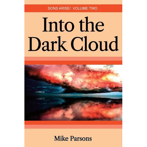 Into the dark Cloud: Sons Arise! Volume Two