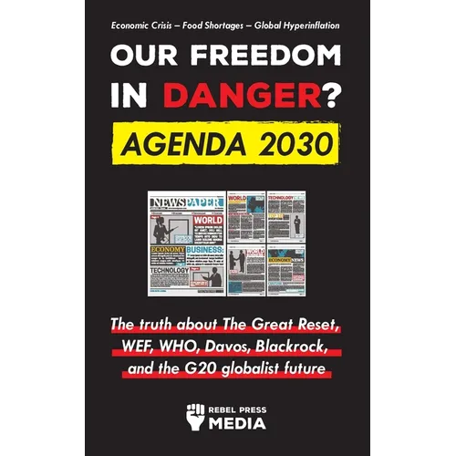 Our Future in Danger? Agenda 2030: The truth about The Great Reset, WEF, WHO, Davos, Blackrock, and the G20 globalist future Economic Crisis - Food Sh