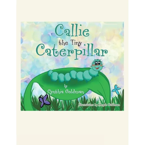 Callie the Tiny Caterpillar