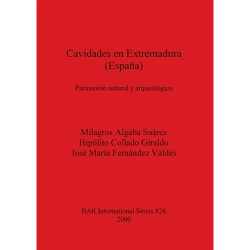Cavidades en Extremadura (España): Patrimonio natural y arqueológico
