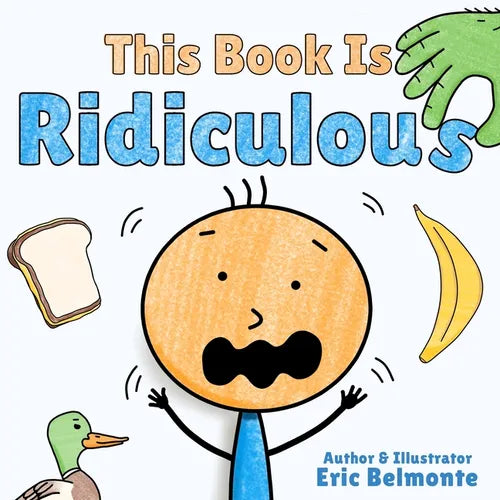 This Book Is Ridiculous: A Funny And Silly Interactive Read Aloud Story