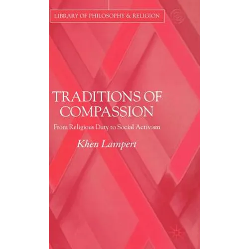 Traditions of Compassion: From Religious Duty to Social Activism