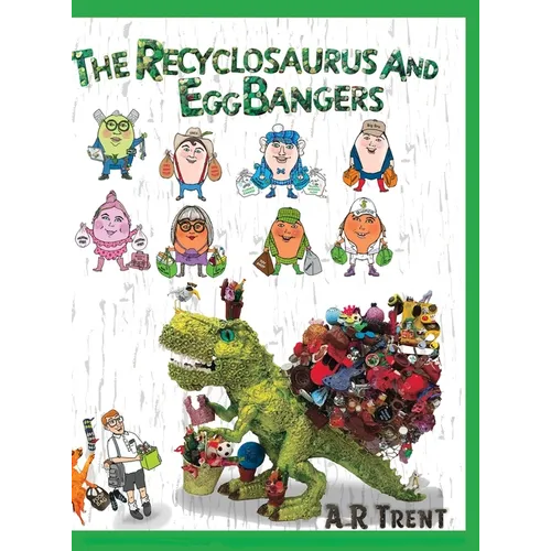 The Recyclosaurus and EggBangers